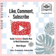[Querida] Like Comment Subscribe : Inside Youtube's Chaotic Rise to World Domination by Mark Bergen