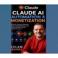 Claude Book Automation & Monetization Build AI-Powered Systems, Automate Workflows, and Generate Rea