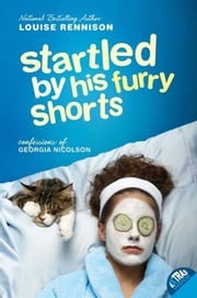 Startled by His Furry Shorts Louise Rennison
