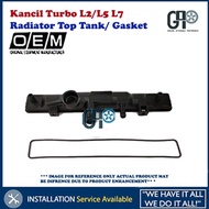 Kancil Turbo L2/L5 L7 Radiator top tank/cover and gasket