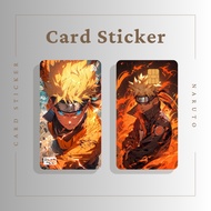 NARUTO CARD STICKER - TNG CARD / NFC CARD / ATM CARD / ACCESS CARD / TOUCH N GO CARD / WATSON CARD