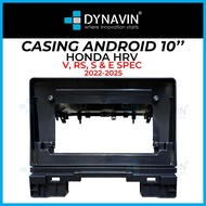 Dynavin 10 Inch Android Player Casing For Honda HRV 2022