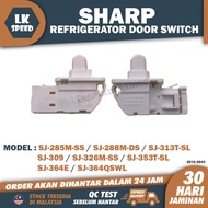 SJ-285M-SS SJ-288M-DS SJ-313T-SL SJ-309 SJ-326M-SS SJ-353T-SL SJ-364E SJ-364QSWL SHARP PA092 PETI SEJUK DOOR SWITCH