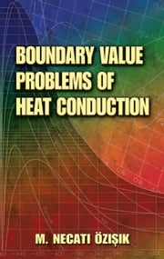 Boundary Value Problems of Heat Conduction M. Necati Ozisik