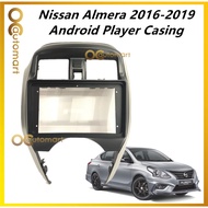 Nissan Almera 2016- 2019 Android Player Casing 9 inch