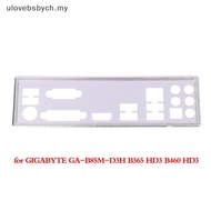 ULO IO I/O Shield Ba Plate BaPlate Blende Braet For GIGABYT GA-B85M-D3H B365 HD3 B460 HD3 Ba Plate N