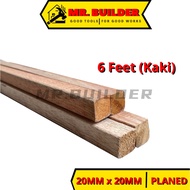 MR. BUILDER (6FT) 20MM x 20MM Meranti Planed Wood1x1 Wood Kayu Meranti Ketam Kayu Batang Smooth Fini