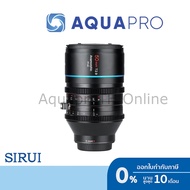 Sirui - 50MM T2.9 1.6x Full-Frame Anamorphic Lens (E Mount) เลนส์กล้องคุณภาพสูง ประกันศูนย์ไทย