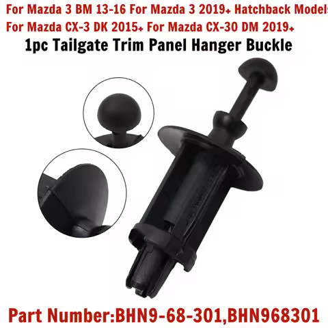 BHN9-68-301 BHN968301 Tailgate Trim Panel Hanger Buckle For For Mazda 3 BM Hatchback Models For CX-3