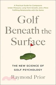 6955.Golf Beneath the Surface: The New Science of Golf Psychology