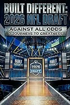 Built Different: Top 2026 NFL Draft Picks Against All Odds 7 Journeys to Greatness: An Inspiring Foo