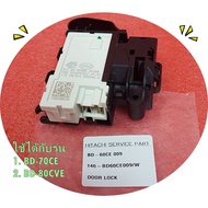 Genuine Parts/BD-60CE*009/HITACHI Washing Machine DOOR Switch/DOOR LOCK HITACHI)/Multi Model
