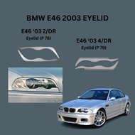 BMW 3 Series E46 2003 Eyelids  ( B2  / B4 ) style
