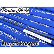 PIRATEZ STRIKE BLOOD SWORD ROD BLANK BLANK KOSONG fishing rod unfinish rod blank