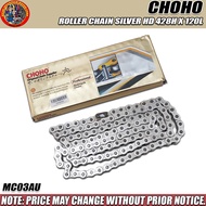 CHOHO ROLLER CHAIN SILVER HD 428H X 120L (MC03AU)