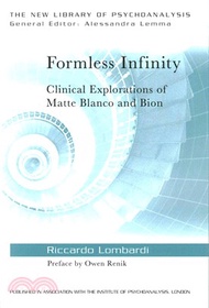 21179.Formless Infinity ─ Clinical Explorations of Matte Blanco and Bion