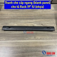 Thanh che cáp ngang (blank panel) cho tủ Rack 19" (nhựa) - Cao 1U
