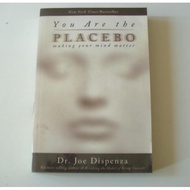 Buku You Are the Placebo : Making Your Mind Matter (INDONESIA)