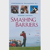 Smashing Barriers: Race and Sport in the New Millenium