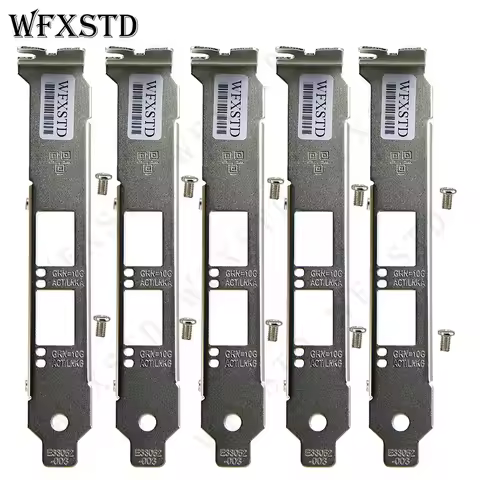 5pcs Full Heigh Baffle Profile Bracket For Intel E10G42BTDA X520-DA2 82599ES E10G42BFSR X520-SR2 X71
