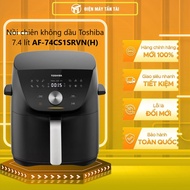 AF-74CS1SRVN(H) - Nồi chiên không dầu Toshiba 7.4 lít AF-74CS1SRVN(H) - Dung tích lớn 7.4 lít có thể