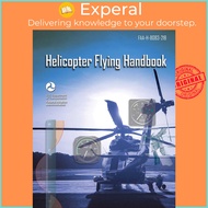 Helicopter Flying Handbook - FAA-H-8083-21B by Unknown (US edition, paperback)