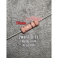 2watt 0.1E 2watt 0.1ohm METAL FILM RESISTOR 15mm