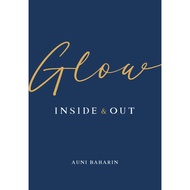 Glow Inside & Out Auni Baharin