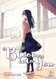 Bloom Into You Vol. 6 Nakatani Nio