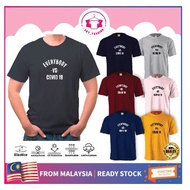 Everybody vs Covid 19 T-shirt Baju vs Covid 19 Unisex Female&Male 100% Cotton Baju Lelaki & Perempua