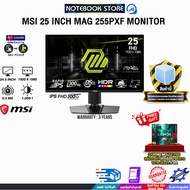 [ผ่อน 0% 6 ด.]MSI 25 INCH MAG 255PXF MONITOR (IPS FHD 300Hz)/ประกัน 3 Years