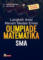 SMA Langkah Awal Meraih Medali Emas Olimpiade Matematika