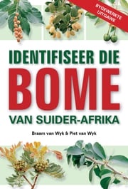 Identifiseer die Bome van Suider-Afrika Braam van Wyk