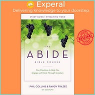 The Abide Bible Course Study Guide plus Streaming Video - Five Practices to Help by Randy Frazee (UK