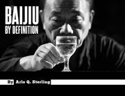 Baijiu by Definition Arlo Q. Sterling