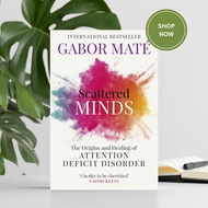 Scattered Minds: The Origins and Healing of Attention Deficit Disorder