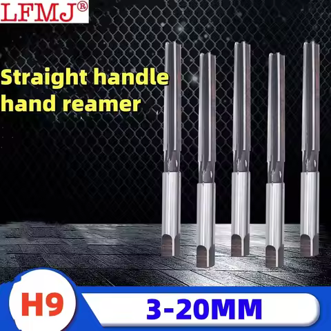1pcs Reamer H9 3-20MM Straight Handle Hand Reamer 3/4/5/6/7/8/9/10/11/12/13/14/15/16/17/18/19/20mm C