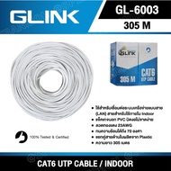 [ 305 เมตร ] GL-6003 สายแลน GLink UTP Cable Cat6 305m/r สายแลน G-LINK รุ่น GL-6003 CAT 6 ยาว 305เมตร