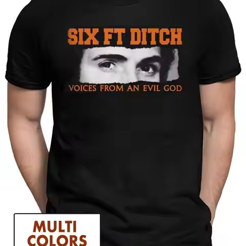 Six Ft Ditch Voices From An Evil God T Shirt for Fans All Size S 4XL