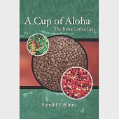 A Cup of Aloha: The Kona Coffee Epic