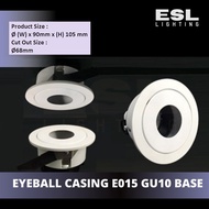 🔥HOT ITEM🔥 ESL Lighting / Ceiling Light / New Stock E015 Eyeball Casing GU10 Base Full White Body / Lampu Casing Siling