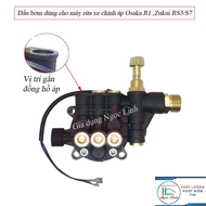 Bộ đầu bơm dùng cho máy rửa xe chỉnh áp Zukui RS3 /Osaka R1