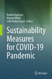 Sustainability Measures for COVID-19 Pandemic Rashmi Agrawal