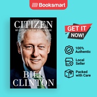 [Local Stock] Citizen: My Life After the White House [Hardcover] Clinton, Bill - 9780525521440