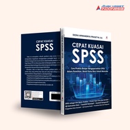 Buku Cepat Kuasai SPSS : Cara Praktis Belajar Mengoperasikan SPSS