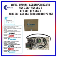 YORK / DAIKIN / ACSON PCB BOARD YCK10C - YCK15C &amp; FFN10 - FFN15C &amp; ACK10C - ACK15C (GR04084147705A)