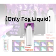 【Only Fog Liquid 300ml】For Smoke Fog Machine / Stage Smoke Effect