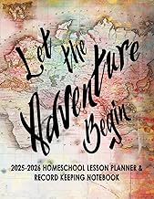 2025-2026 Homeschool Lesson Planner & Record Keeping Notebook: Let The Adventure Begin 8.5x11 Homesc