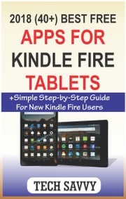 2018 (40+) Best Free Apps for Kindle Fire Tablets Tech Savvy