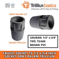 FAUCET SOCKET TS 1/ 2 x 3/ 4 INCH TRILLION PVC SOCK SOK DRAT IN SDD